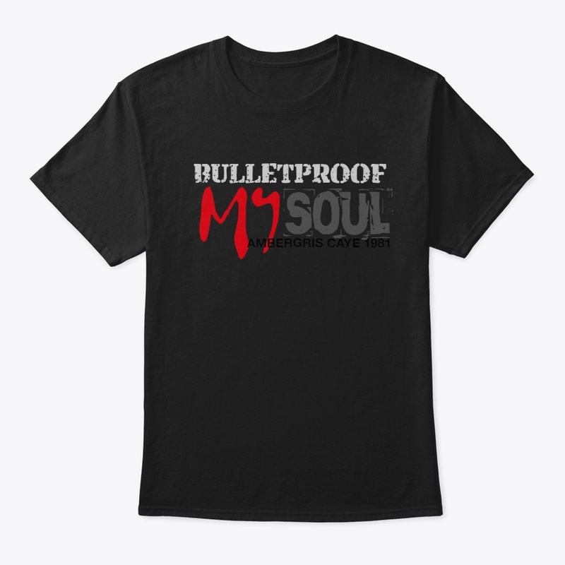 bulletproof my soul