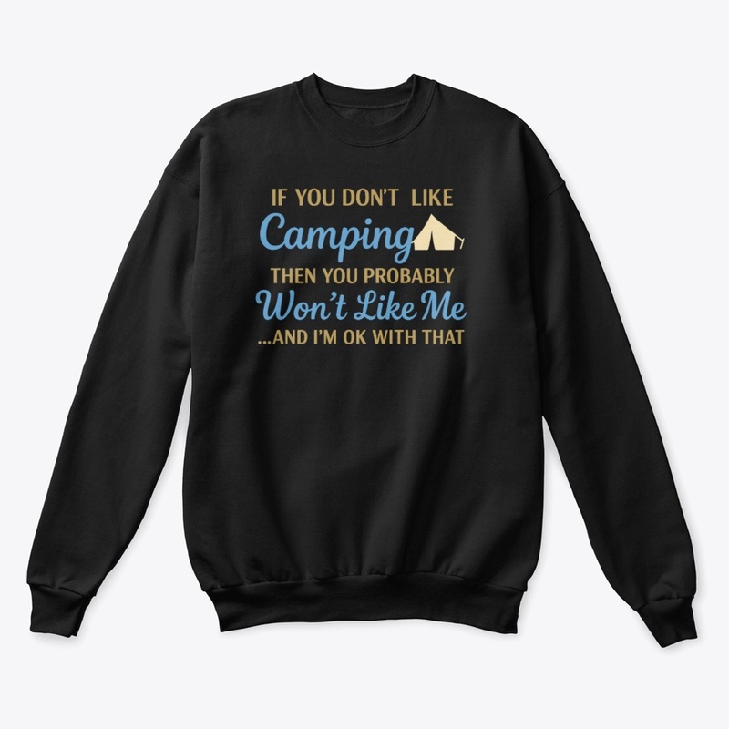 If You Don't Like Camping Design