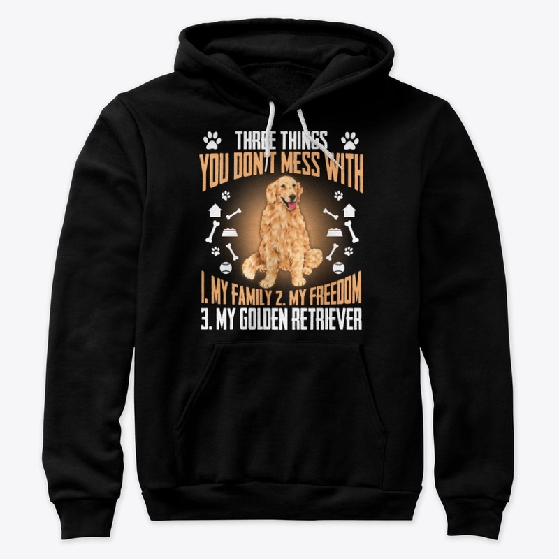 Golden Retriever Gift, Don't Mess With