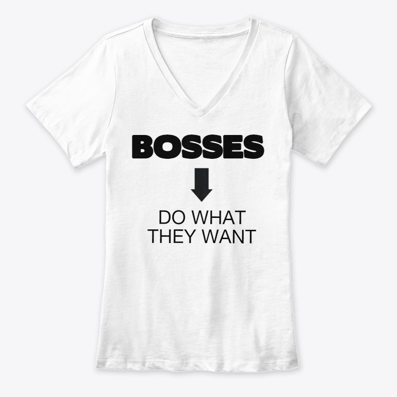 BOSSES DO WHAT THEY WANT