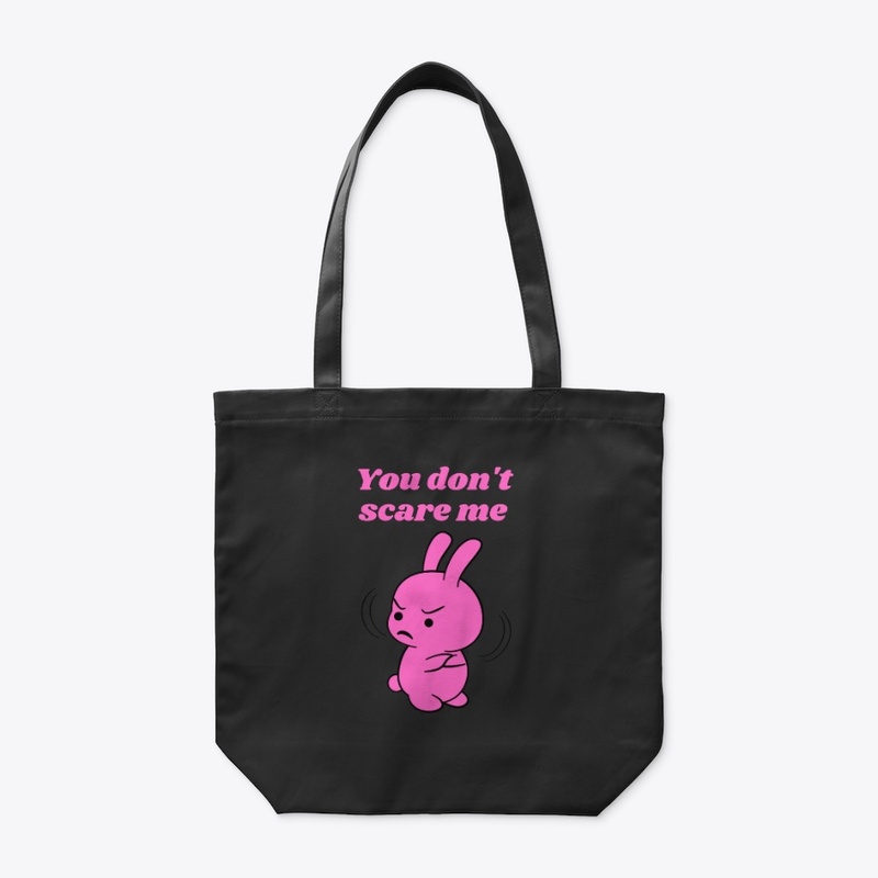 You Don't Scare Me Pink 