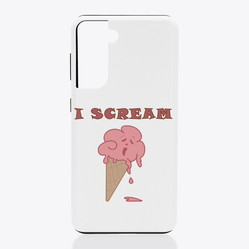 I scream