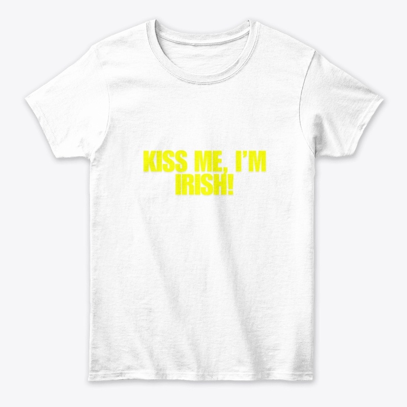 Kiss Me, I’m Irish! T-Shirt Design