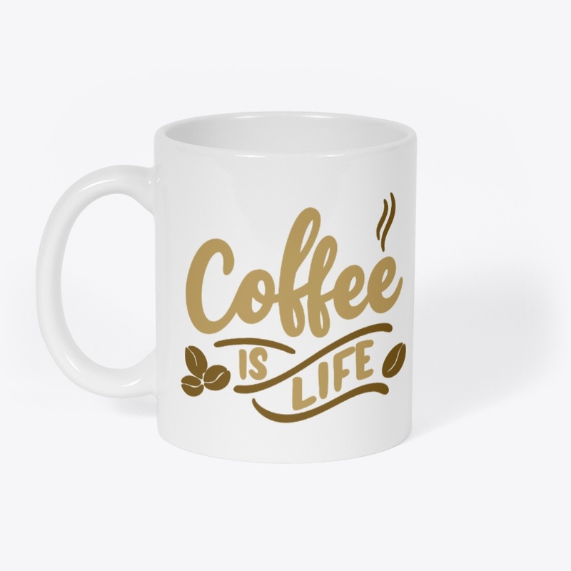 Coffee Is Life - Caffeine Lover