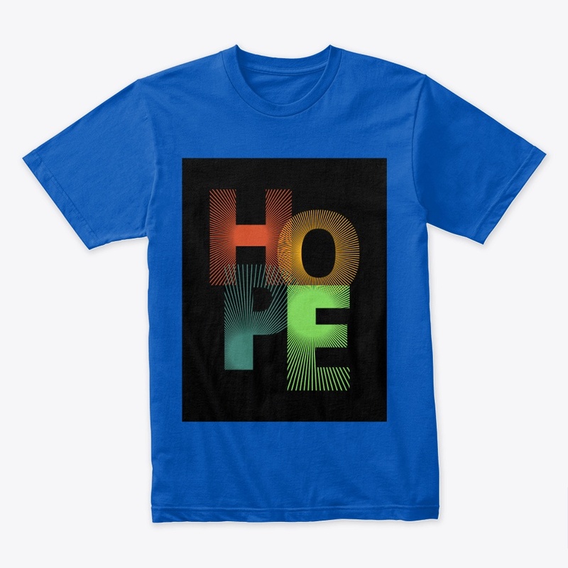 Hope T shirts 