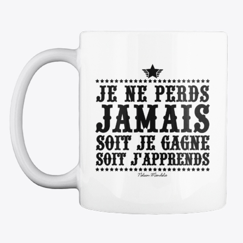 Je ne perds jamais