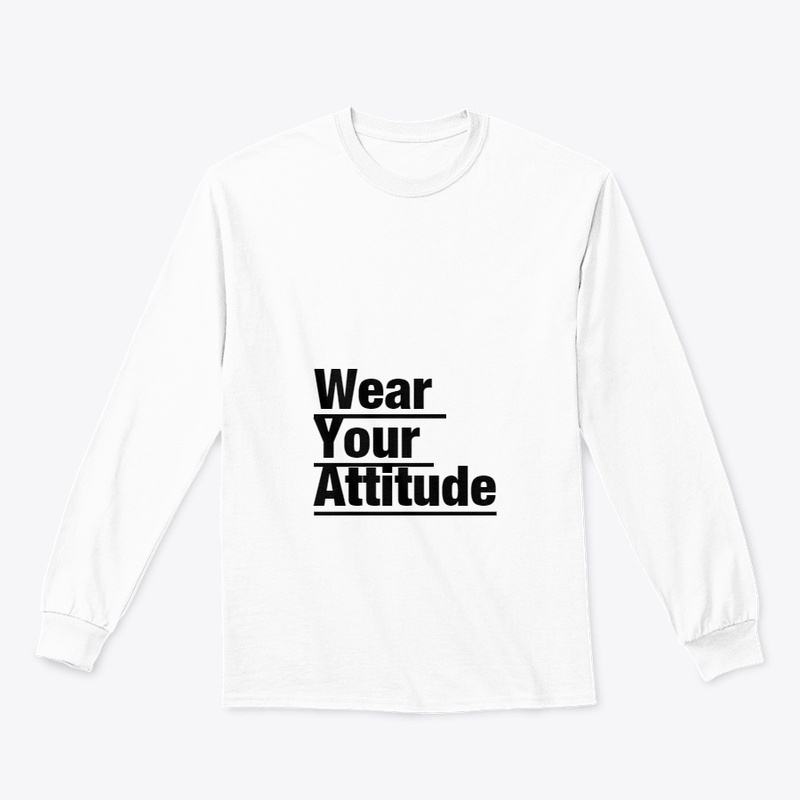 Wear You Attitude