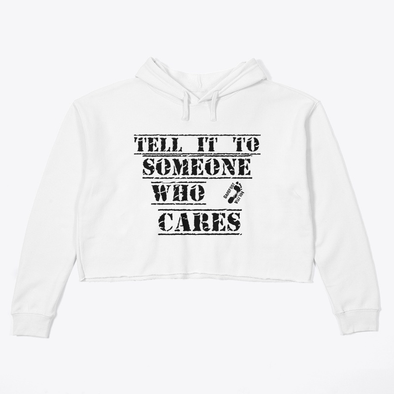 Tell it to someone who cares