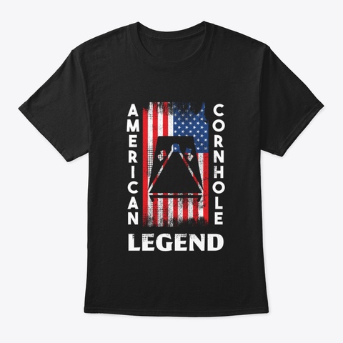American Cornhole Legend 4 Th Of July Usa Black T-Shirt Front