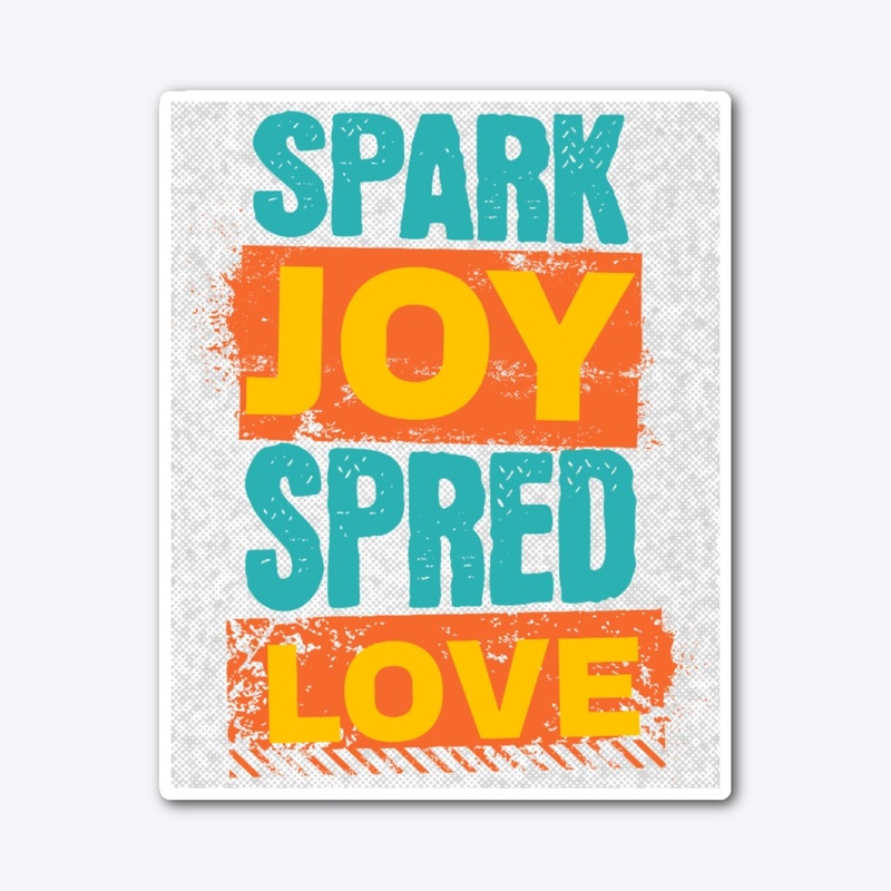 Spark Joy Spred Love