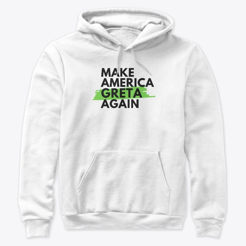 Make America Greta Again!