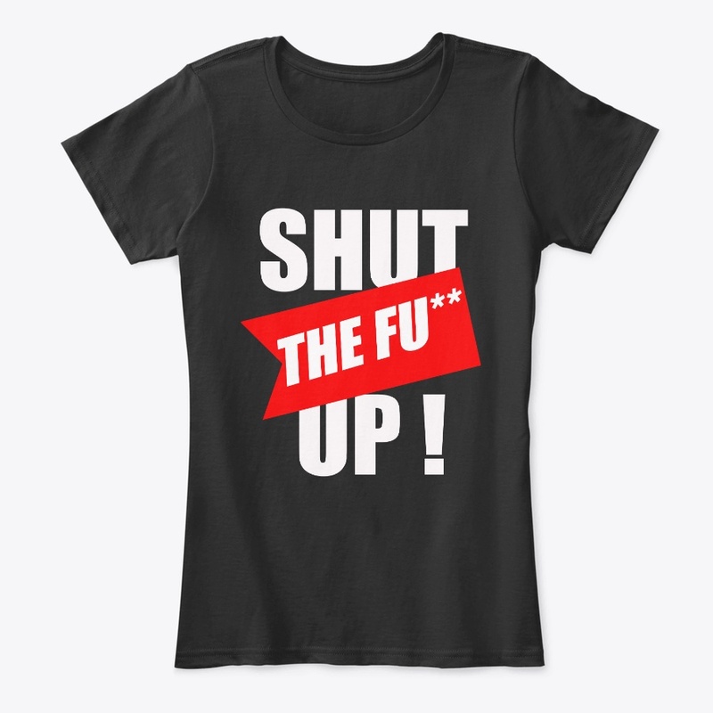 SHUT !!