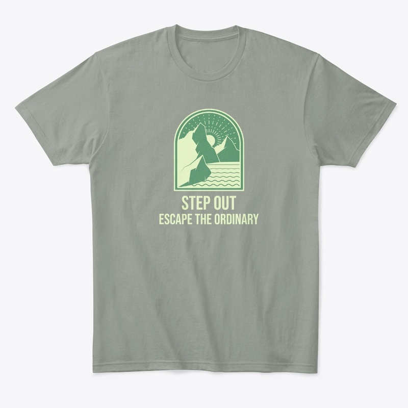 Step Out Escape The Ordinary