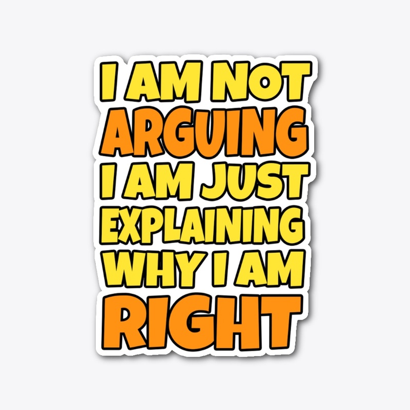 I am not arguing...