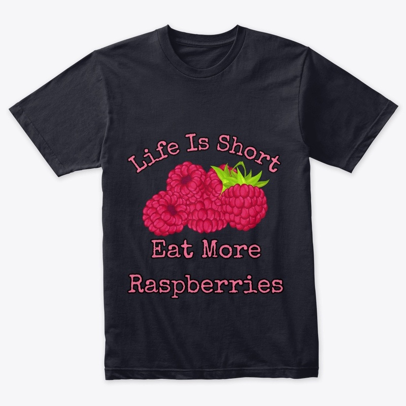 Life is short, eat more raspberries IV