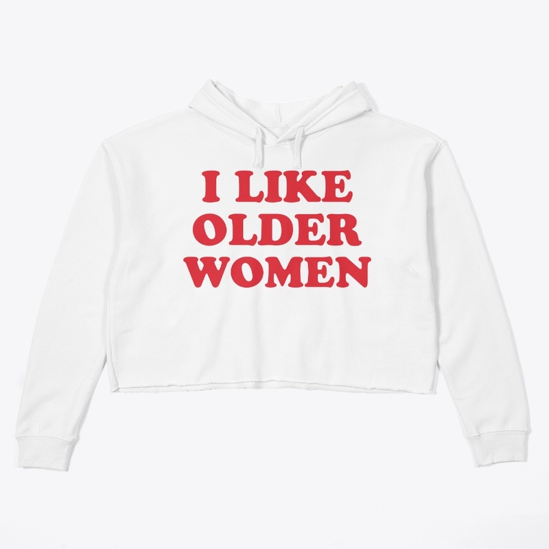 I Like Older Women Shirt