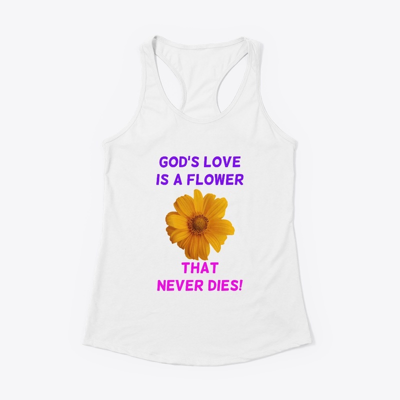 "God's Love is A Flower" Easter T-Shirt