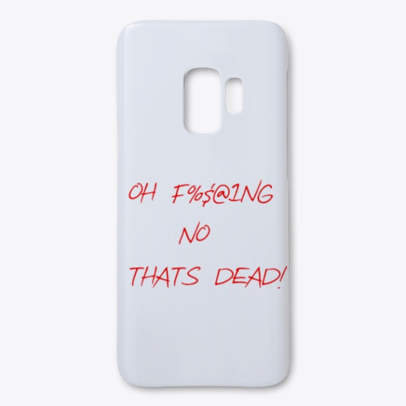 Oh Thats Dead Tshirt