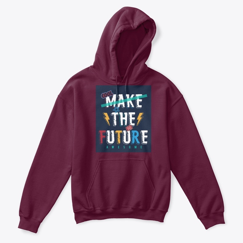 MAKE THE FUTURE AWESOME