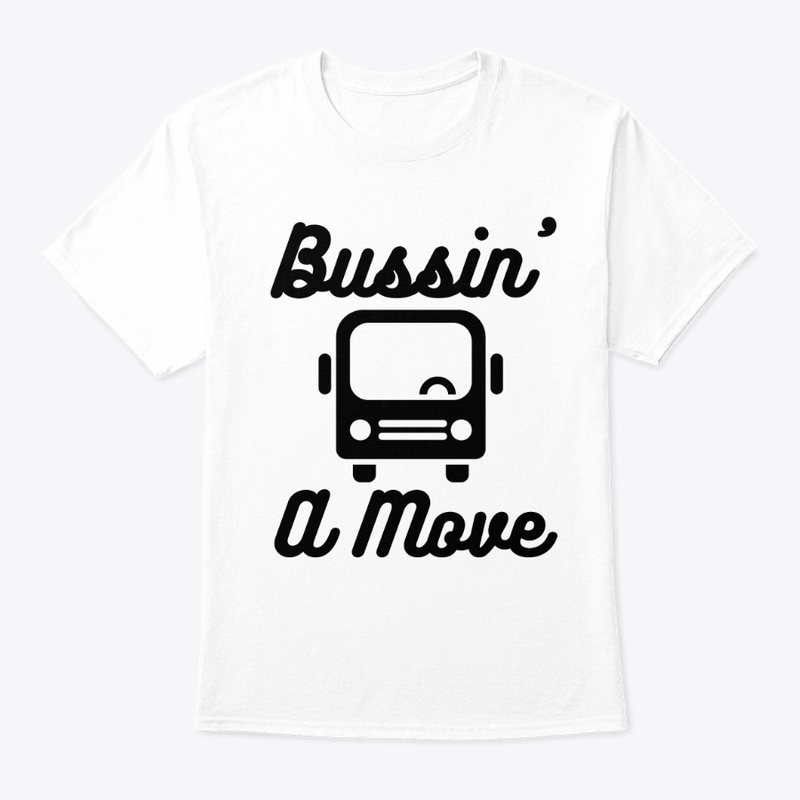 Bussin' A Move