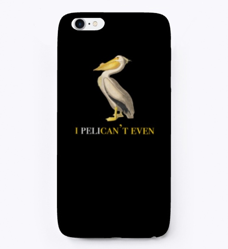 I Pelican't Even