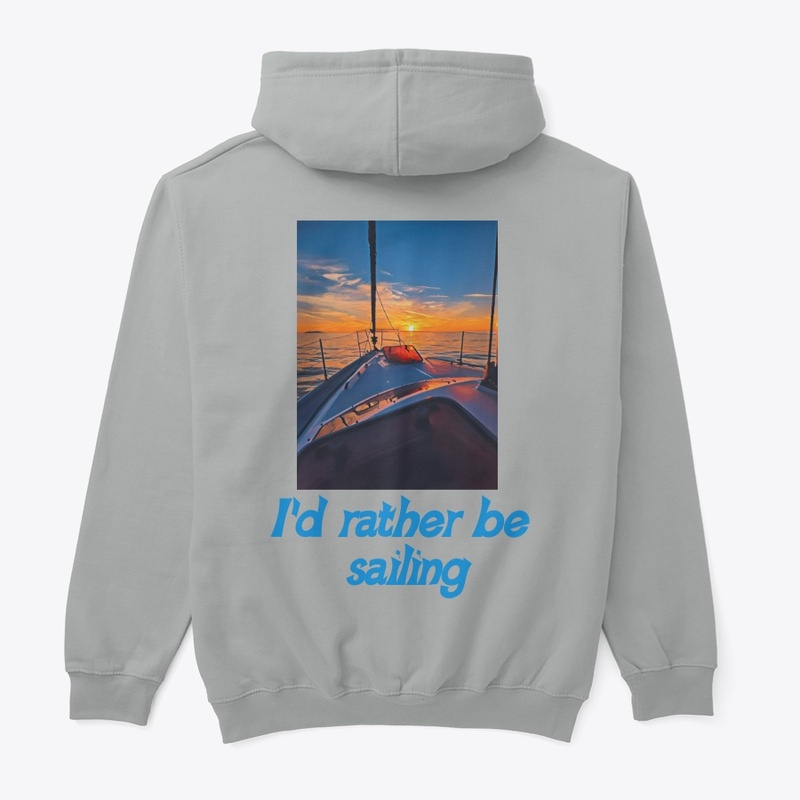 I'd rather be sailing