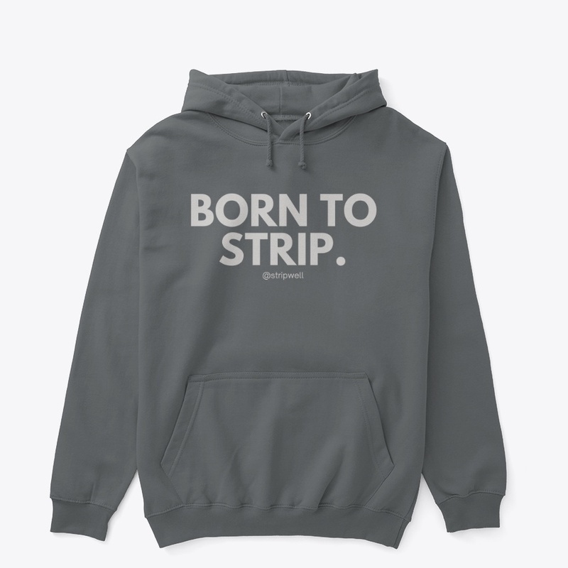 Born To Strip Collection