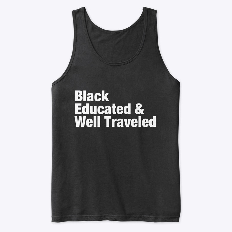 Black Educated &amp; Well Traveled