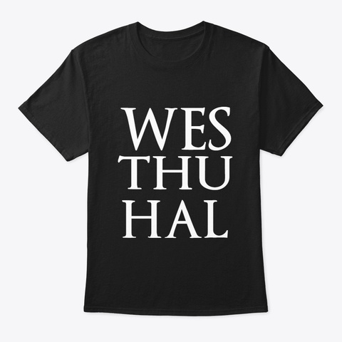Wes Thu Hal (White Text) Black Kaos Front