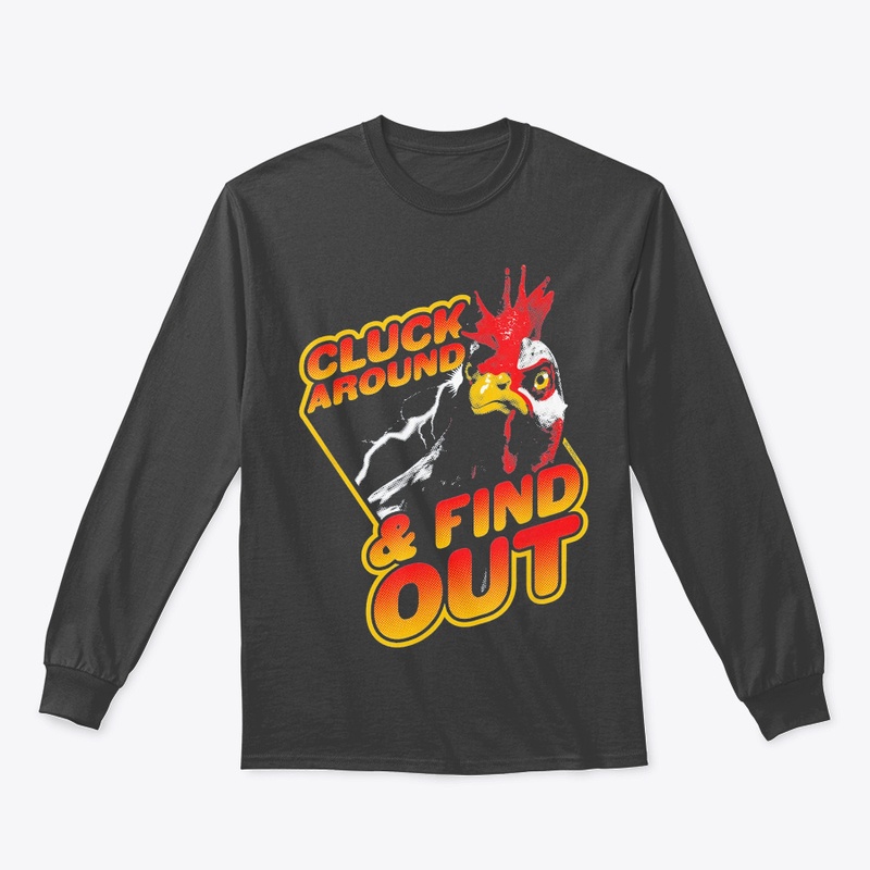 Cluck Around and Find Out