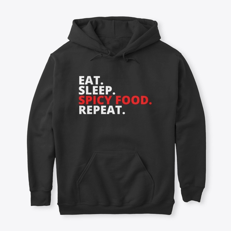Eat Sleep Spicy Food Repeat