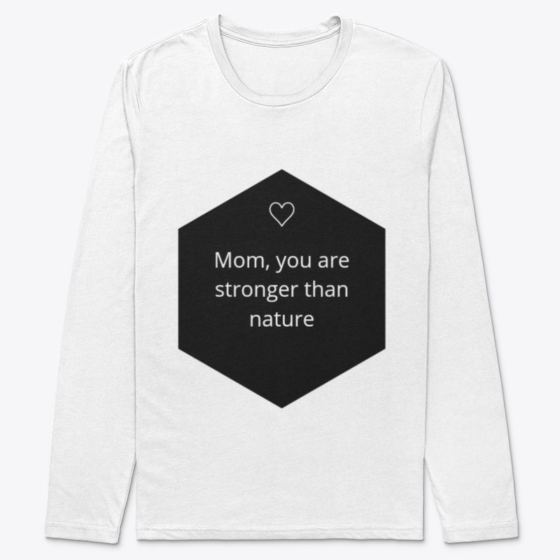 Mom , you are stronger tham nature