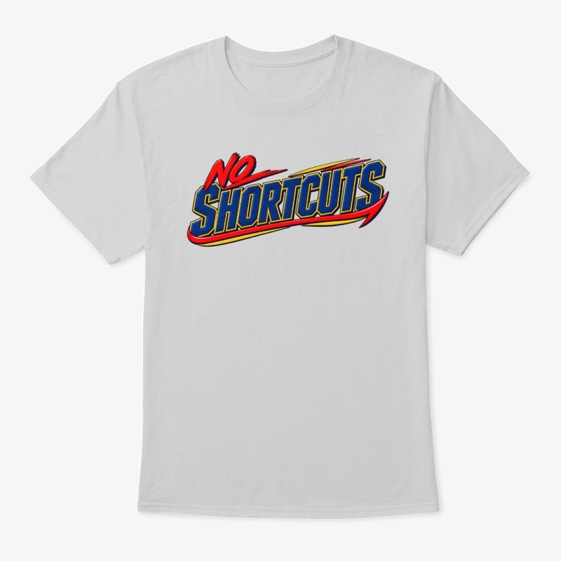 No Shortcuts