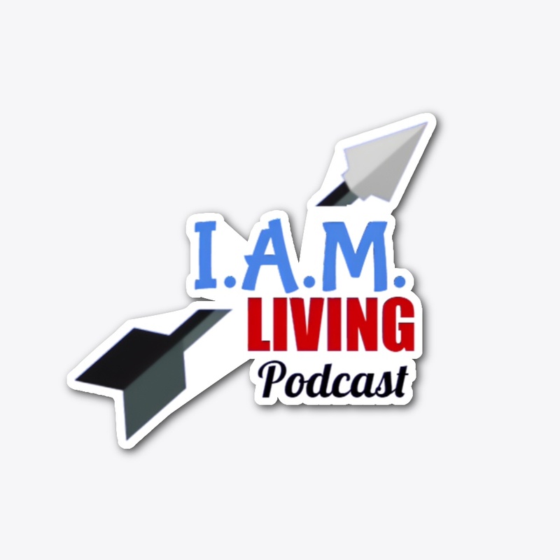 I.A.M. Living Podcast