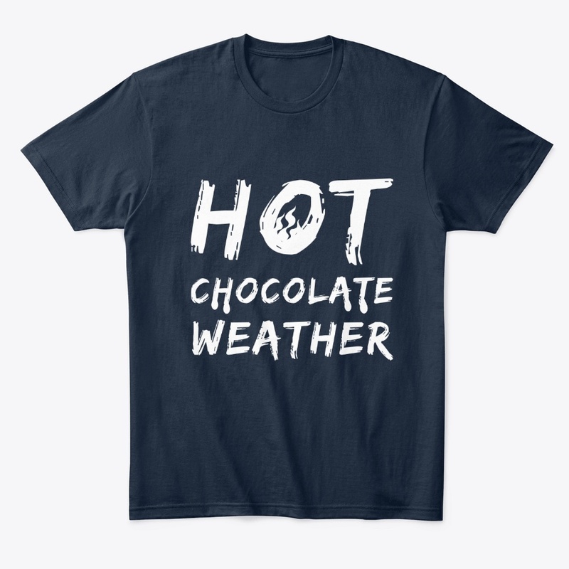 Hot Chocolate Weather