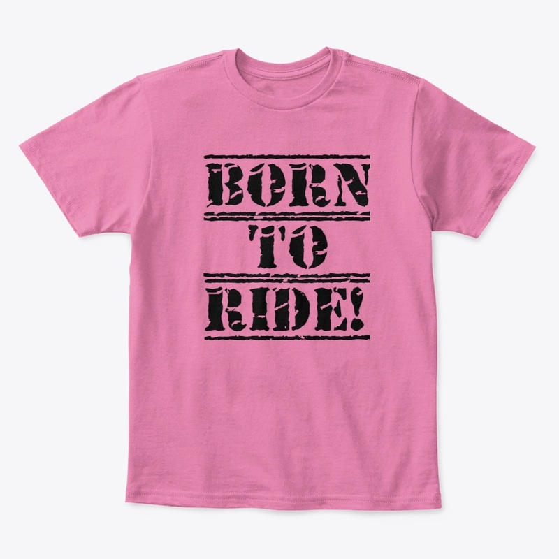 Born to Ride