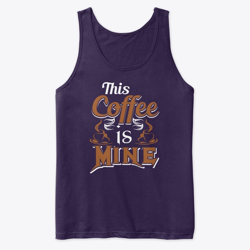 This Coffee is Mine