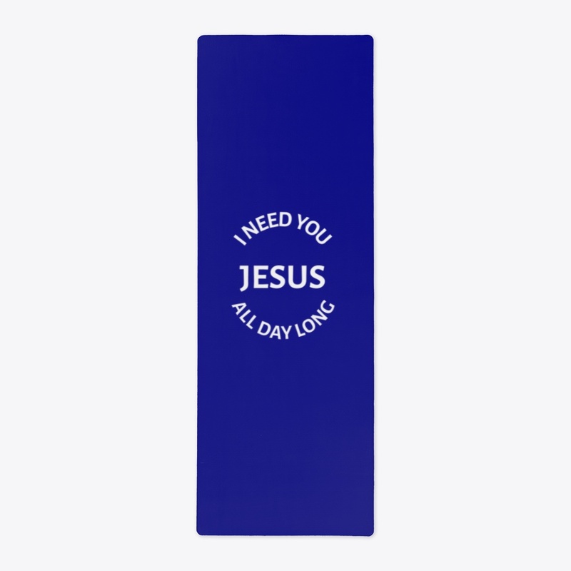 I Need You Jesus All Day Long