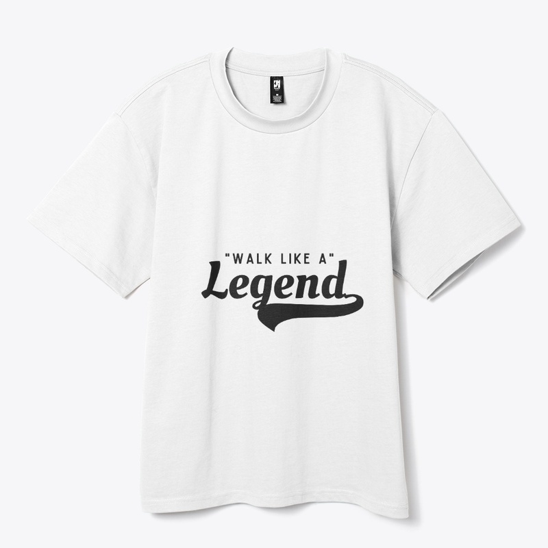 Walk like a legend 
