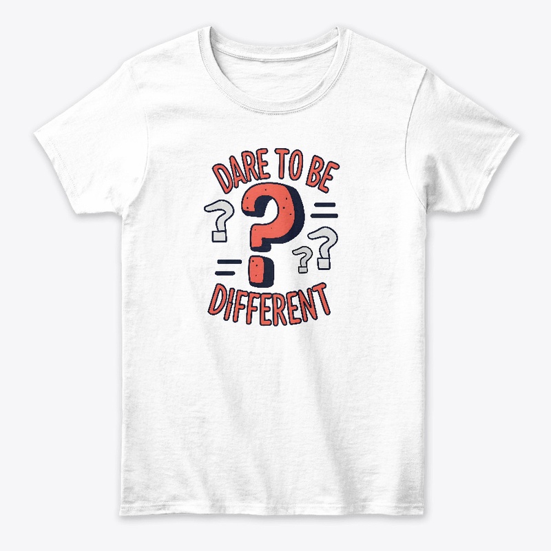 Dare to be different T-shirt