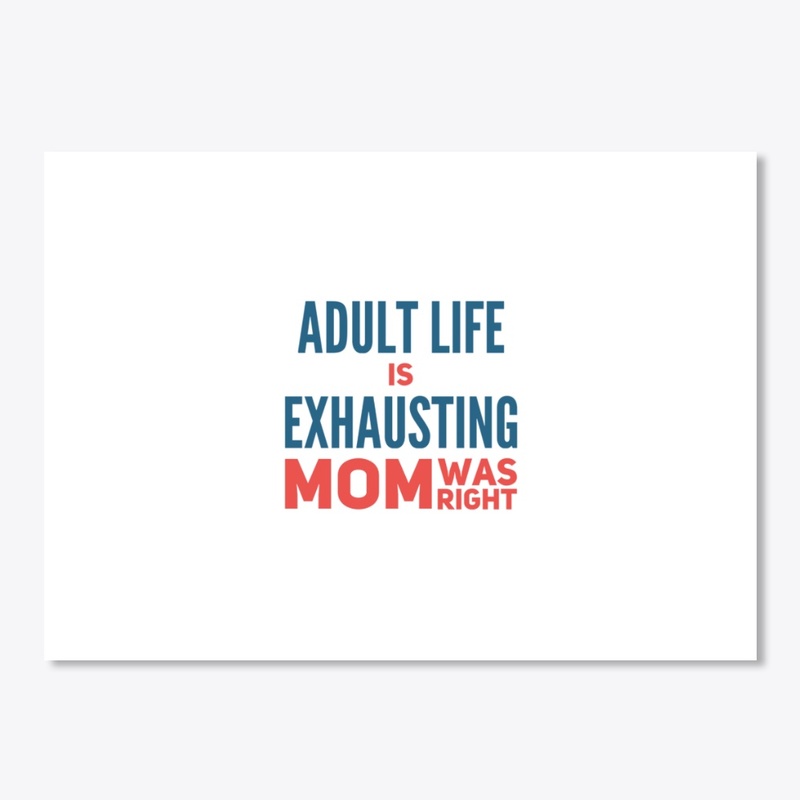 Mom Was Right Sticker