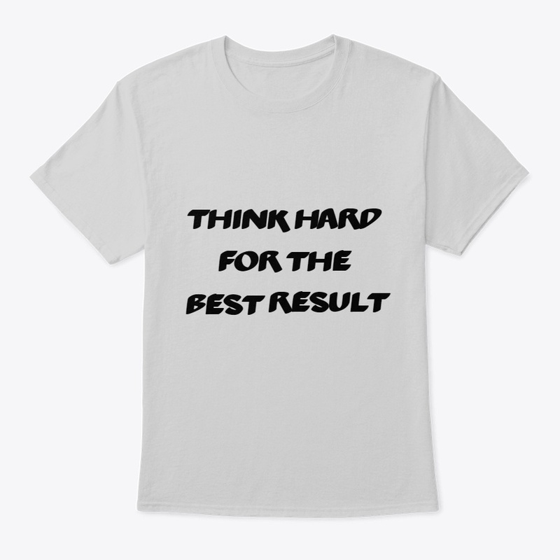 Think Hard For The Best Result