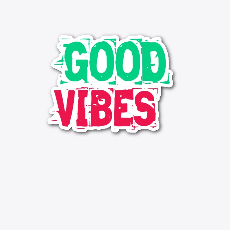 GOOD VIBES