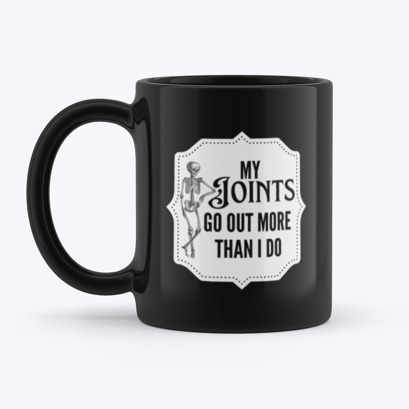 My joints go out more than I do