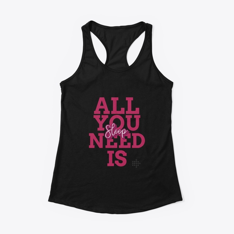 All you need is sleep