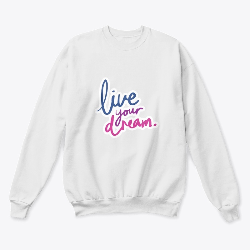 Live your dream