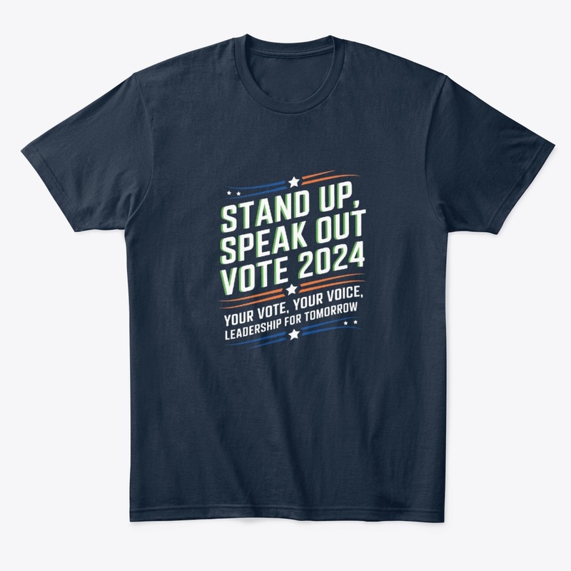  "Stand Up, Speak Out: Vote 2024"  