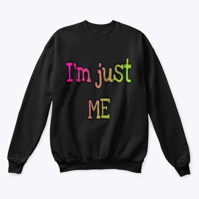 I'm Just Me