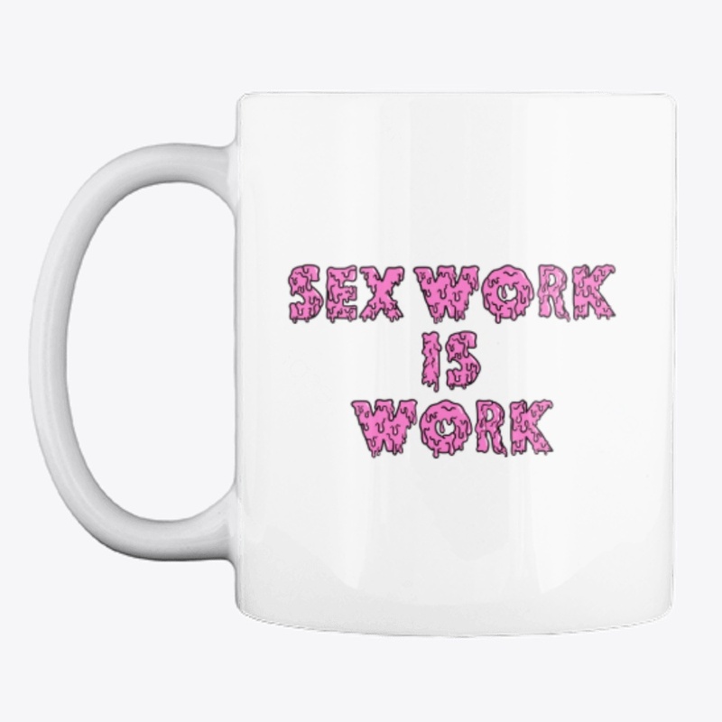 Sex Work Is Work