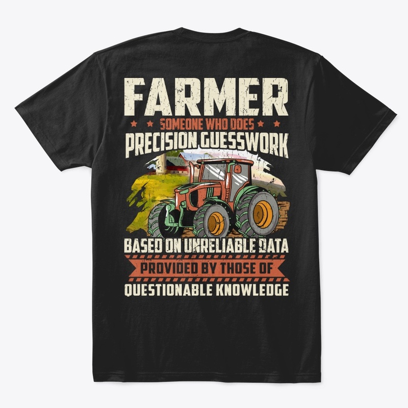 Funny Farmer Gift - Precision Guesswork